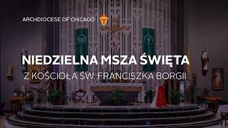 Niedzielna msza święta z Kościoła ŚW. Franciszka Borgii - 6112023