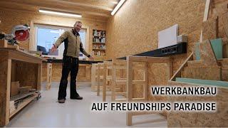 Werkbank selber bauen auf Freundships Paradise mit Clemens der Zimmermann
