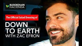 Blockchain Hacienda - Down To Earth with Zac Efron