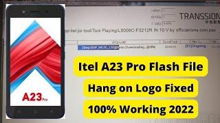 Itel A23 Pro L5006c Flash File All Version Full Tested Fixed Hang on Logo FREE Tool 2022
