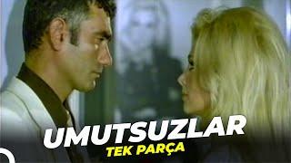 Umutsuzlar  Filiz Akın Yılmaz Güney Eski Türk Filmi Full İzle