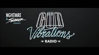 Gud Vibrations Radio #238 With NGHTMRE & Slander 20.09.2021