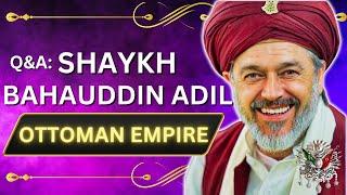 Shaykh Bahauddin Adil INTERVIEW What Mawlana Sheikh Nazim said about the Ottoman Empire & Monarchy