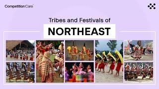 Tribes and Festivals of Northeast  Competition Care- Best UPSCAPSC Coaching in Assam