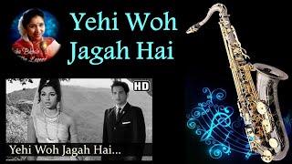 #675 Yehi Woh Jagah Hai- Saxophone Cover  Asha Bhosle  Yeh Raat Phir Na Aayegi