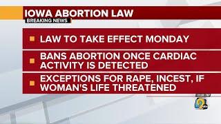 Iowa law barring most abortions after six weeks will take effect Monday judge orders