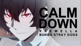 Bungo Stray Dogs  Calm Down