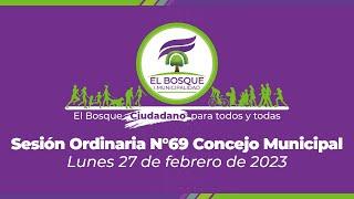 Concejo Municipal El Bosque Nº 69 - Lunes 27 de febrero de 2023