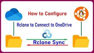 How to Configure Rclone SYNC with OneDrive on UbuntuDebian