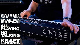 Yamaha CK Series - All Playing No Talking