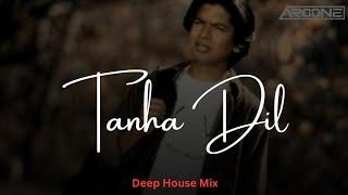 Tanha Dil Remix - DJ Aroone  Shaan  Deep House Mix