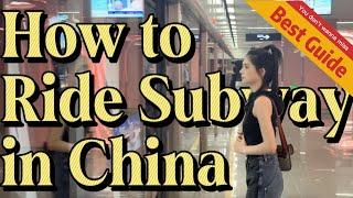 How To Ride Subway in China The most detailed and practical Guide  How to do?in China.