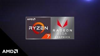 Introducing AMD Ryzen™ Processor with Radeon™ Vega Graphics The Ultimate Laptop Processor