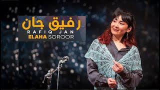 Rafiq Jan - رفیق جان   Elaha Soroor - Hazara Music