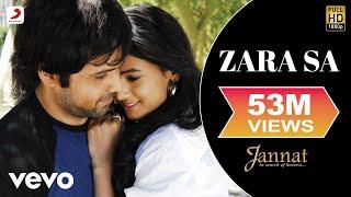 Zara Sa Full Video - JannatEmraan Hashmi SonalKKPritamSayeed QuadriMahesh Bhatt