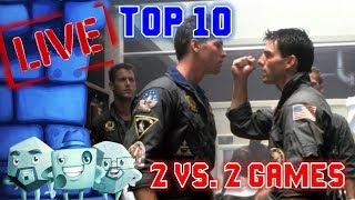 Top 10 Two vs. Two Games