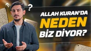 Allah Kuranda Biz Derken Kimi Kastediyor?