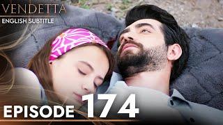 Vendetta - Episode 174 English Subtitled  Kan Cicekleri