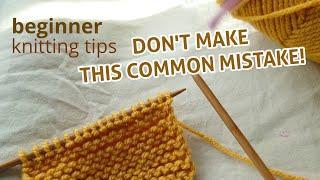 Knitting Tips for Beginners - Avoid Adding Extra Stitches