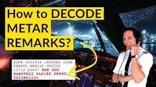 How to DECODE METAR REMARKS? part 2 METAR series  Explained by CAPTAIN JOE