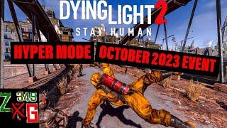 Dying Light 2 Hyper Mode October 2023 Event