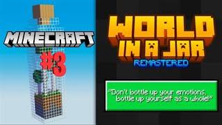 Minecraft but my world in a jar #3