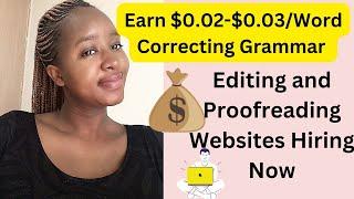 Upto $25HR Proofreading and Editing Text Websites Hiring Now.