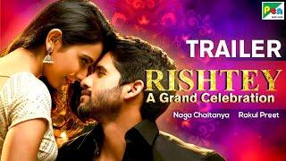 Rishtey A Grand Celebration  New Hindi Dubbed Movie Trailer  Naga Chaitanya Rakul Preet Singh