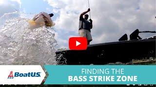 Find the Bass Strike Zone  BoatUS