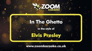 Elvis Presley - In The Ghetto - Karaoke Version from Zoom Karaoke