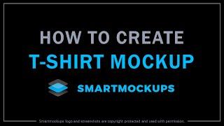 How to Create T-Shirt Mockup in Smartmockups