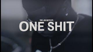 De.horton - One Shit Official Music Video