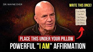 Best of Wayne Dyers Advice on Positive Affirmations - I am..