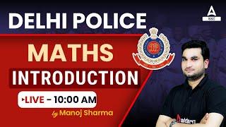 Delhi Police 2023  Delhi Police Constable Maths by Manoj Sharma  Introduction Class