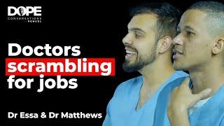 DOPE CONVERSATIONS Dr Essa & Dr Matthews  Thoughts on NHI  Unemployed Doctors  Community Service