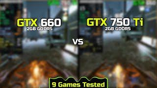 GTX 750 Ti vs GTX 660  Test In New Games