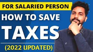 How to Save Income Tax For Salaried Person  Salaried Person Maximum टैक्स कैसे बचायें?