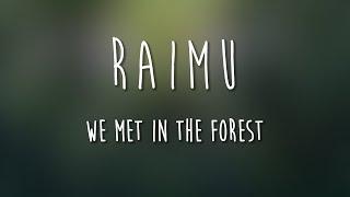 Raimu - We Met in the Forest from ‘Sons of the Dew’