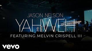 Jason Nelson - Yahweh Live Official Video ft. Melvin Crispell III