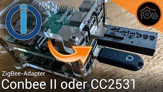 ioBroker - ZigBee mit CC2531 oder Conbee II