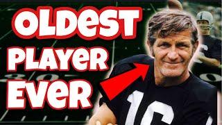 The OLDEST NFL Players of All-Time