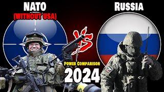 NATO without USA vs Russia Military Power Comparison 2024  Who is More Powerful?