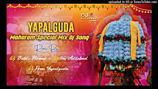 YAPALGUD MOHARAM SPL Remix3k24 ll YAPALGUD SONGS ll DJ VNS ADILABAD & DJ PRAM YAPALGUD #Moharam #spl