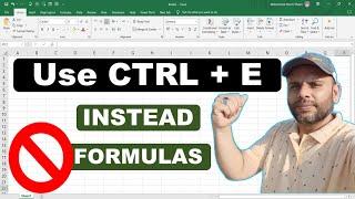 Excel Tips use Ctrl + E instead of Excel formulas