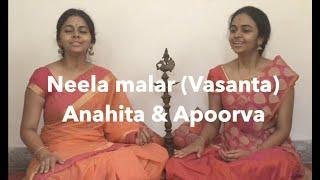 Neela malar kola - Vasanta - Adi  Anahita & Apoorva Ravindran  Gokulashtami Series