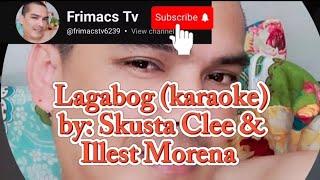 Skusta Clee & Illest Morena - Lagabog karaoke version