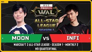 WC3 - NE Moon vs Infi ORC - WB Quarterfinal - Warcraft 3 All-Star League Season 1 Monthly 2