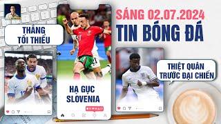 TIN BÓNG ĐÁ 27 PHÁP THẮNG TỐI THIỂU BỈ BỒ ĐÀO NHA HẠ GỤC SLOVENIA ANH THIỆT QUÂN TRƯỚC ĐẠI CHIẾN