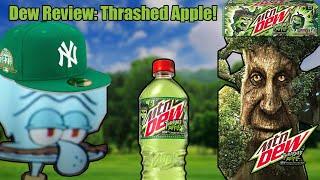 Mountain Dew Review Thrashed Apple Ace Review EP. 10