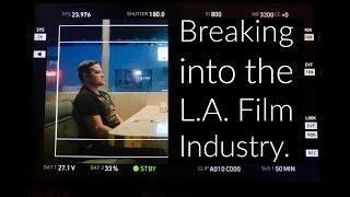 How to break into the L.A Film Industry